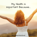 my health is important because