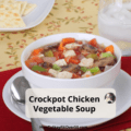 Crockpot Chicken Vegetable Soup