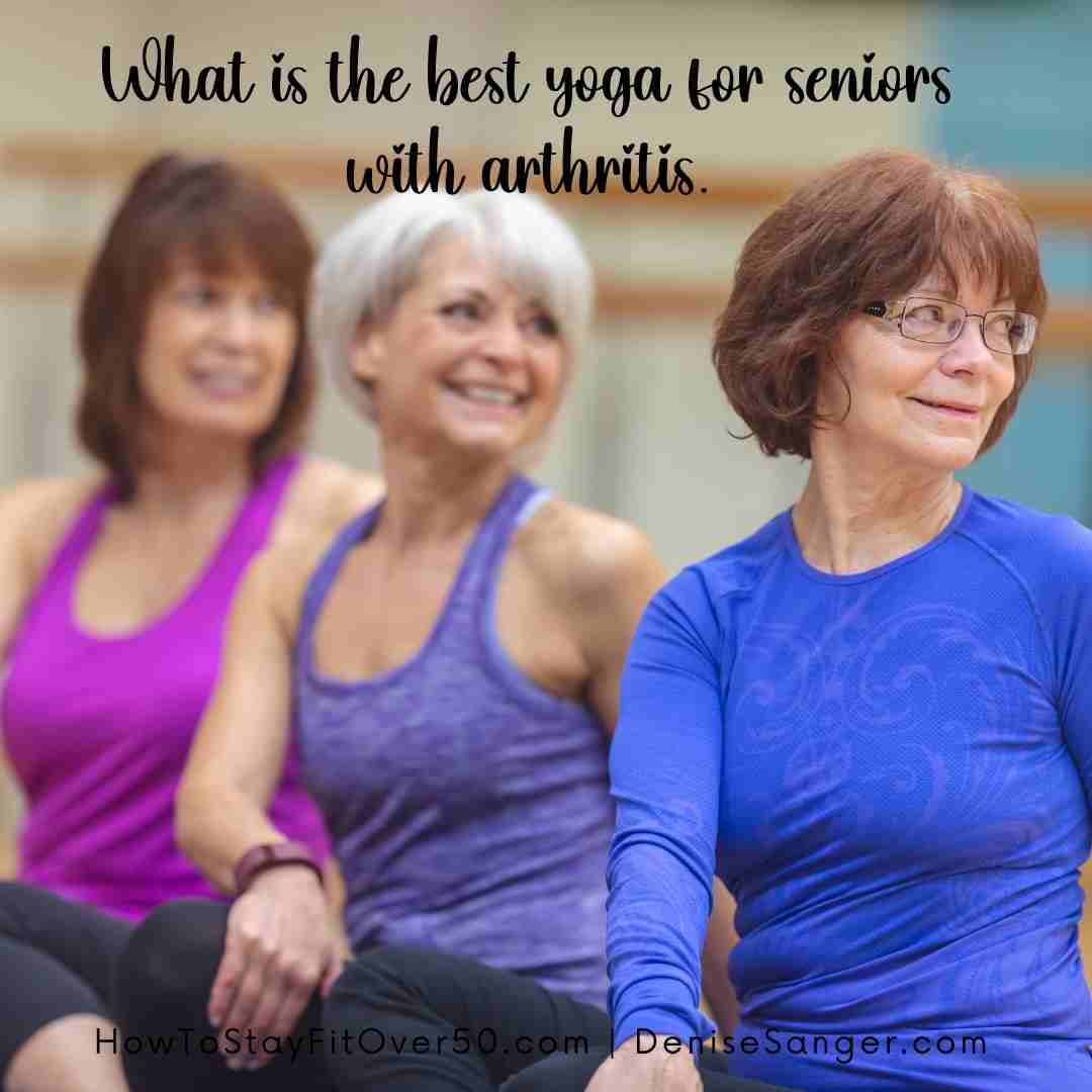 best yoga for seniors with arthritis