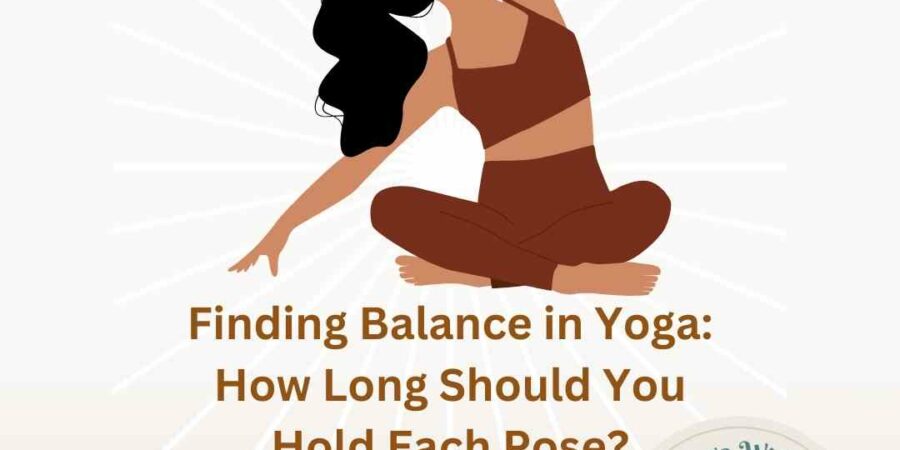 how long should you hold a yoga pose