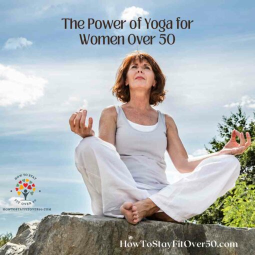 The Power of Yoga for Women Over 50