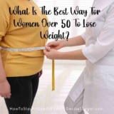 What Is The Best Way For Women Over 50 To Lose Weight?