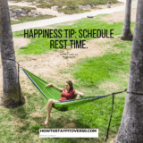 Happiness Tip: Schedule rest time.